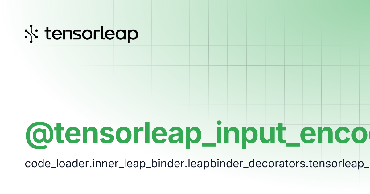 @tensorleap_input_encoder | Tensorleap Docs