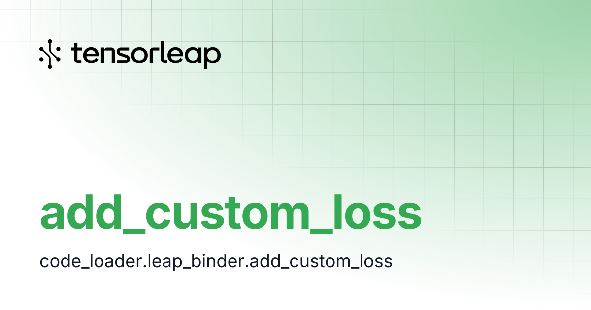 add_custom_loss | Tensorleap Docs